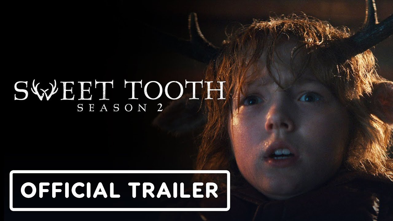 Sweet Tooth Season 2 - Official Trailer