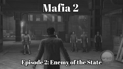 Mafia 2 Episode 2: Enemy of the State