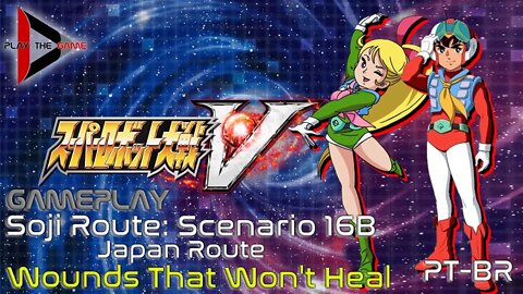 Super Robot Wars V - Stage 16B: Wounds That Won't Heal [Japan Route] (Souji Route) [PT-BR][Gameplay]