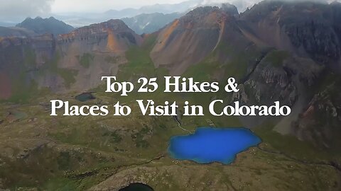 Top 25 Hikes & Places to Visit in Colorado