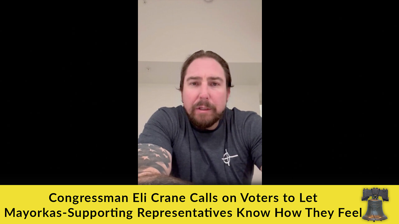 Congressman Eli Crane Calls on Voters to Let Mayorkas-Supporting Representatives Know How They Feel