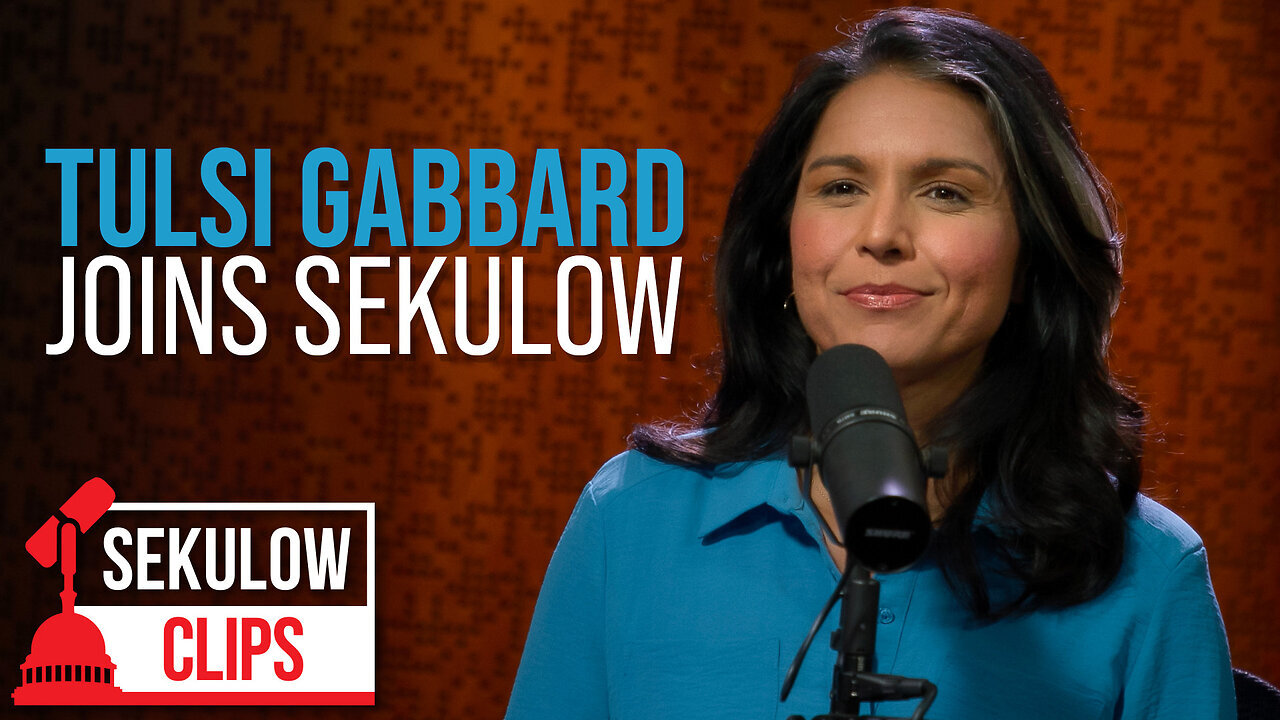 Tulsi Gabbard Joins The Sekulow Team