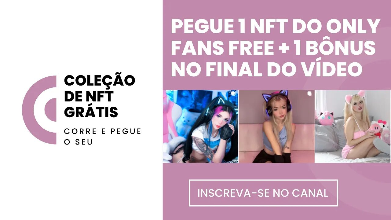 🚨URGENTE!🚨 PEGUE O SEU NFT DO 🔥ONLY FANS🔥 TOTALMENTE FREE + UM BÔNUS NO FINAL DO VÍDEO.