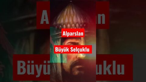 Uyanış Büyük Selçuklu Alpaslan