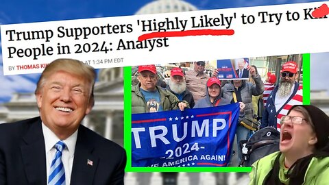 Trump Supporters are HIGHLY LIKELY to K*** People in 2024