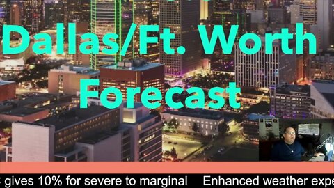 DFW area forecast for north Texas May 23nd 2022