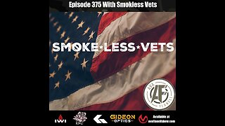 AF 375 – Dusting Off The Cobwebs - Smokeless Vets