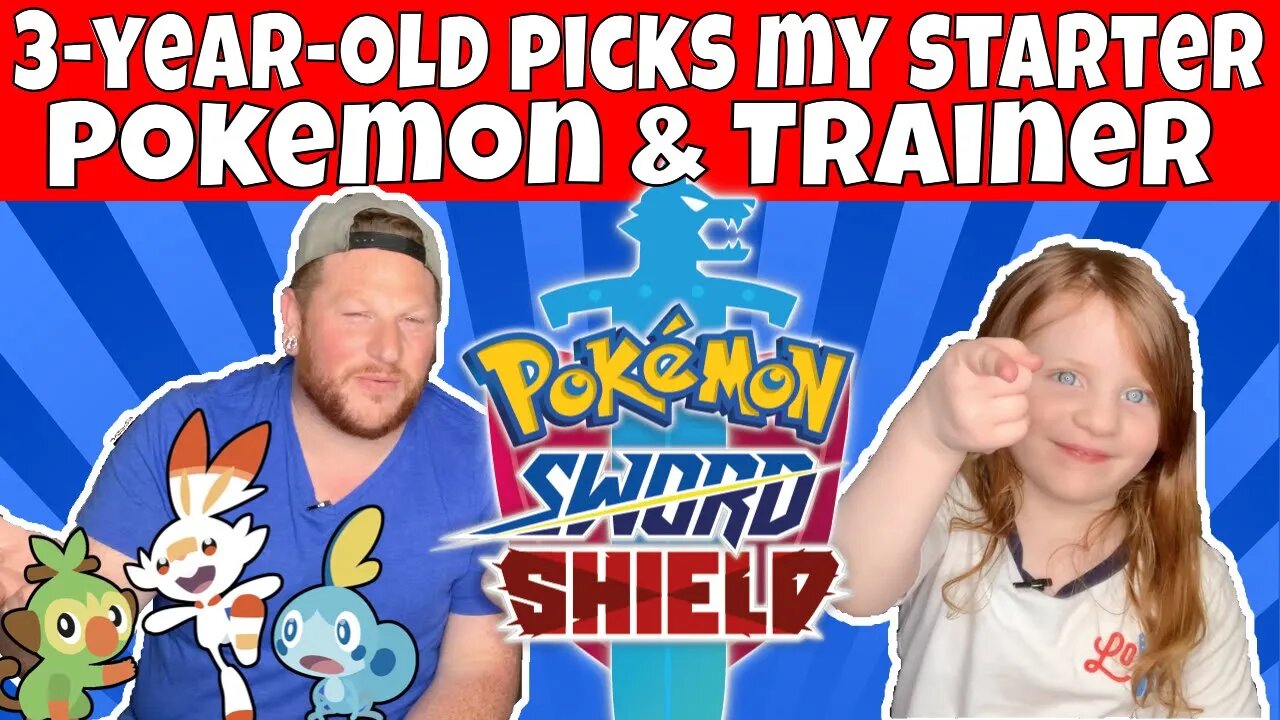 Starter Pokemon and Trainer picked by a 3-Year-Old (Pokemon Sword)