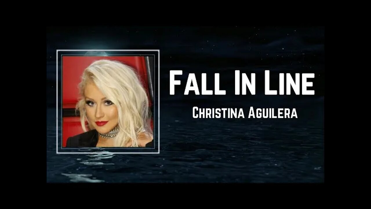 Christina Aguilera - Fall In Line (Lyrics)