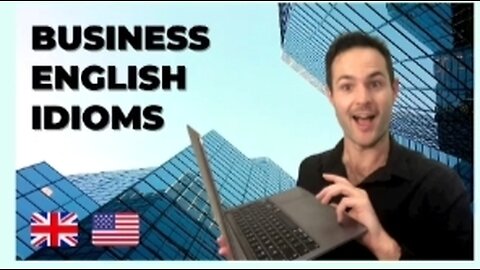 ENGLISH BUSINESS IDIOMS