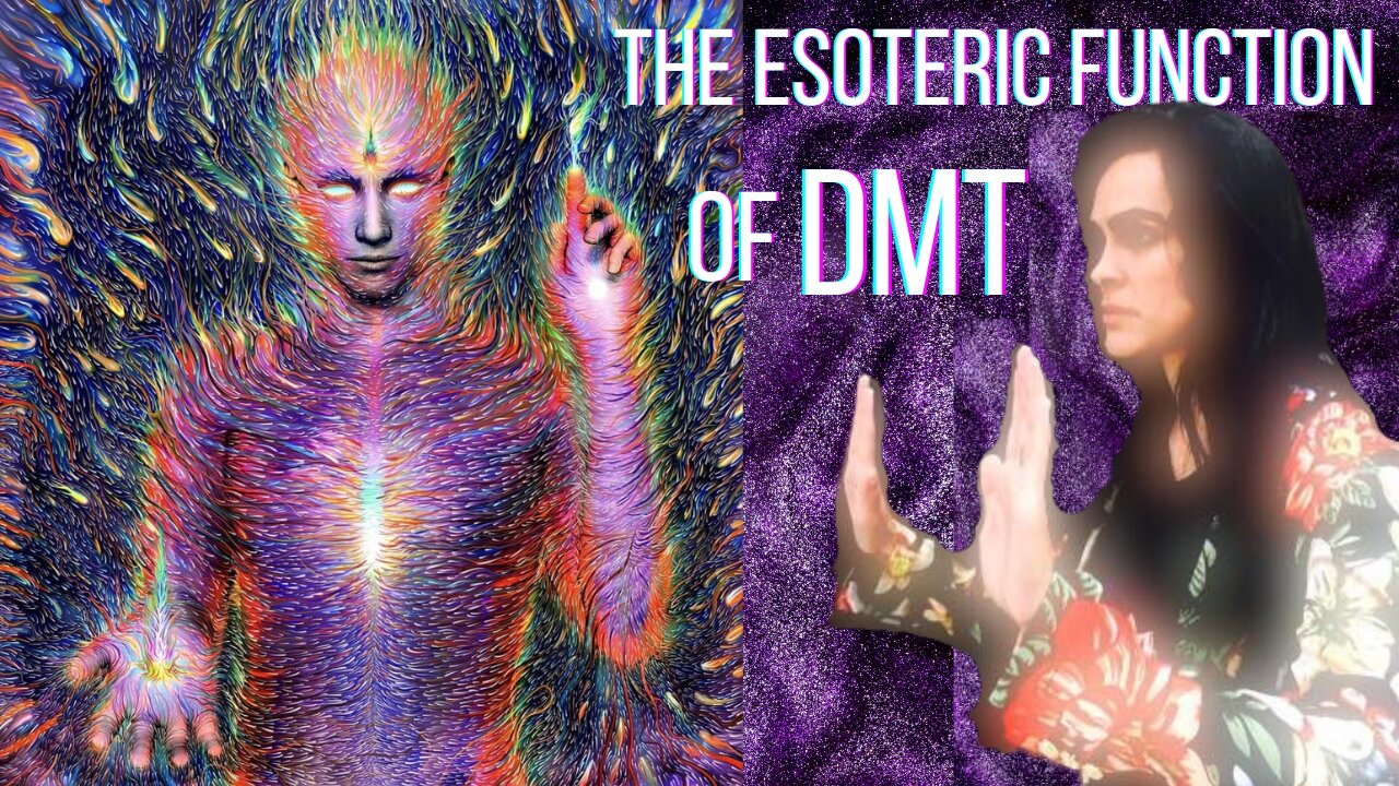 The Esoteric Function Of DMT