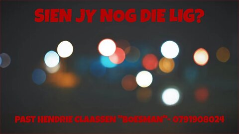 SIEN JY NOG DIE LIG?|DAAGLIKSE WOORD BEDIENING|30.07.2022