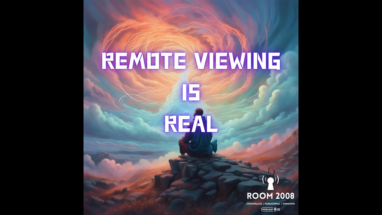 Ep. 109 - Remote Viewing Is Real