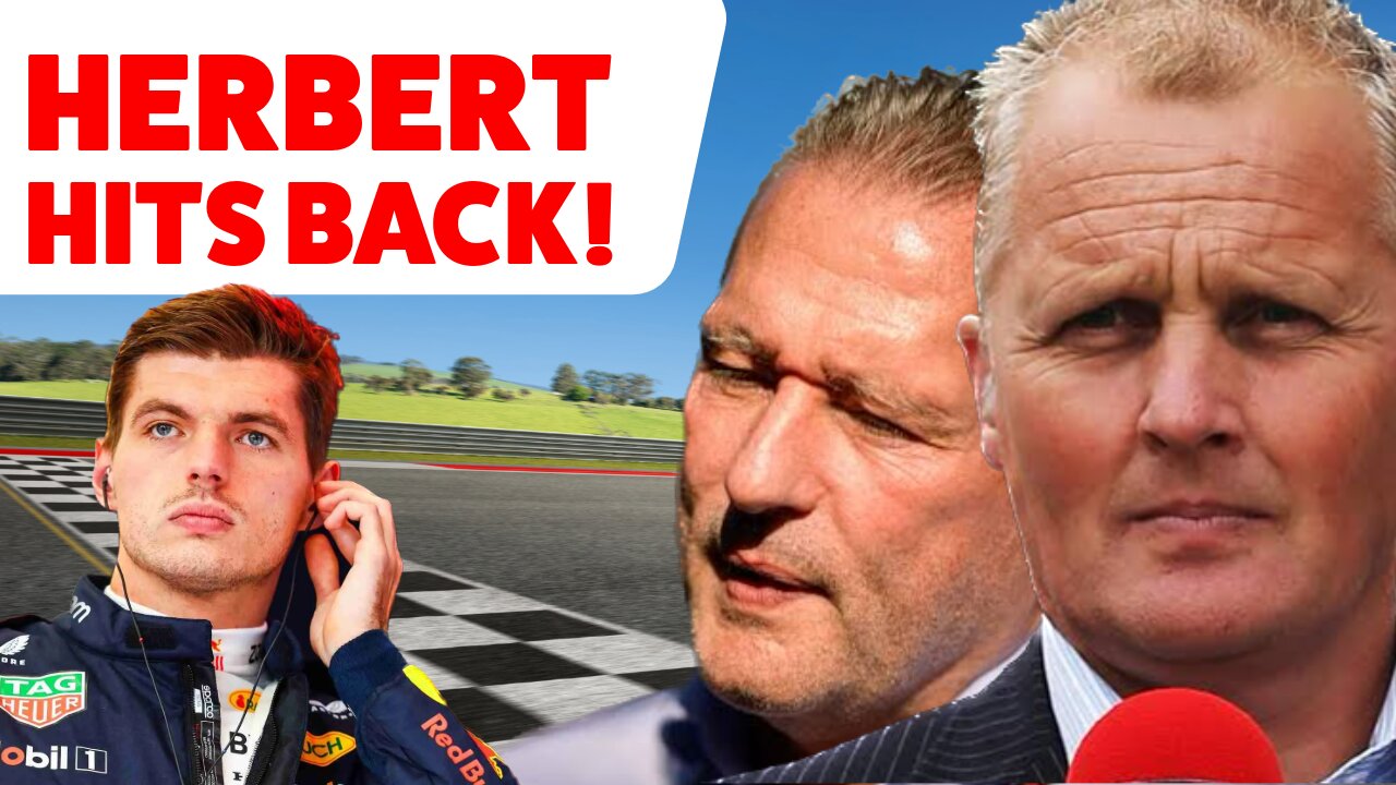 Johnny Herbert HITS BACK at Jos Verstappen