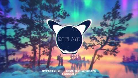 hypxrtenshi — crushed (w/ shxpe & soulify) | Replaye