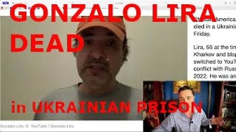 Gonzalo Lira has died in Ukrainian Prison. His family announced that he was TORTURED. What happened?