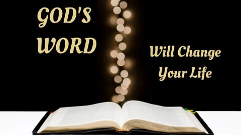 God's Word Will Change Your Life - Part 2