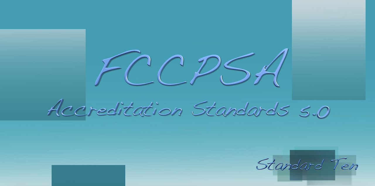 FCCPSA K-12 Accreditation Standard Ten