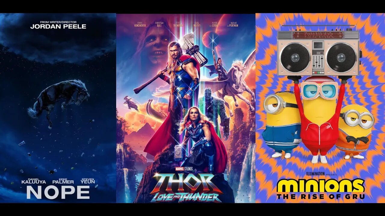 Nope + Thor: Love and Thunder + Minions: The Rise of Gru = Box Office Movie Mashup