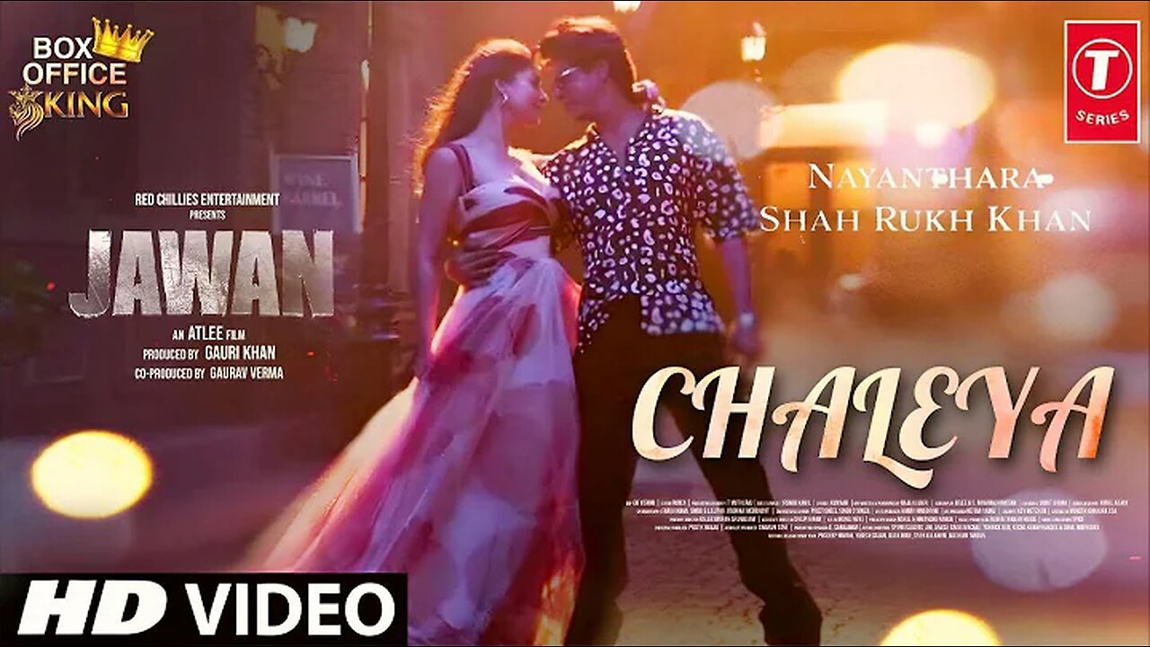 Chaleya Song Jawan | Shahrukh Khan, Nayanthara | Arijit Singh, Shilpa Rao, Jawan Second Song Chaleya