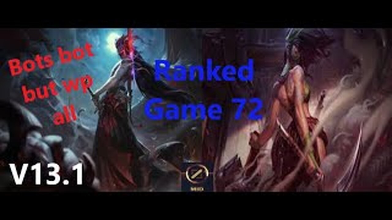 Ranked Game 72 Yone Vs Akali Mid League Of Legends V13.1