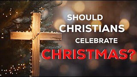 Should Christians celebrate Christmas? #Christmas