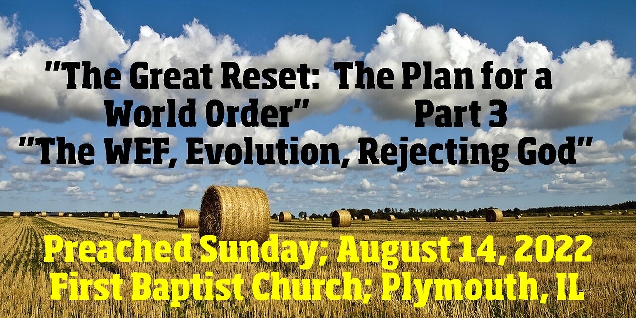 "The Great Reset: The Plan for a New World Order" Part 3 "The WEF, Evolution, Rejecting God"