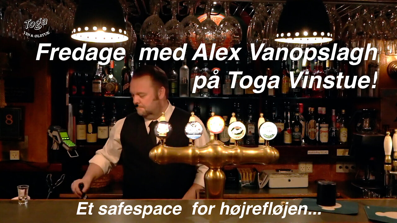 Fredage med Alex Vanopslagh på Toga Vinstue!