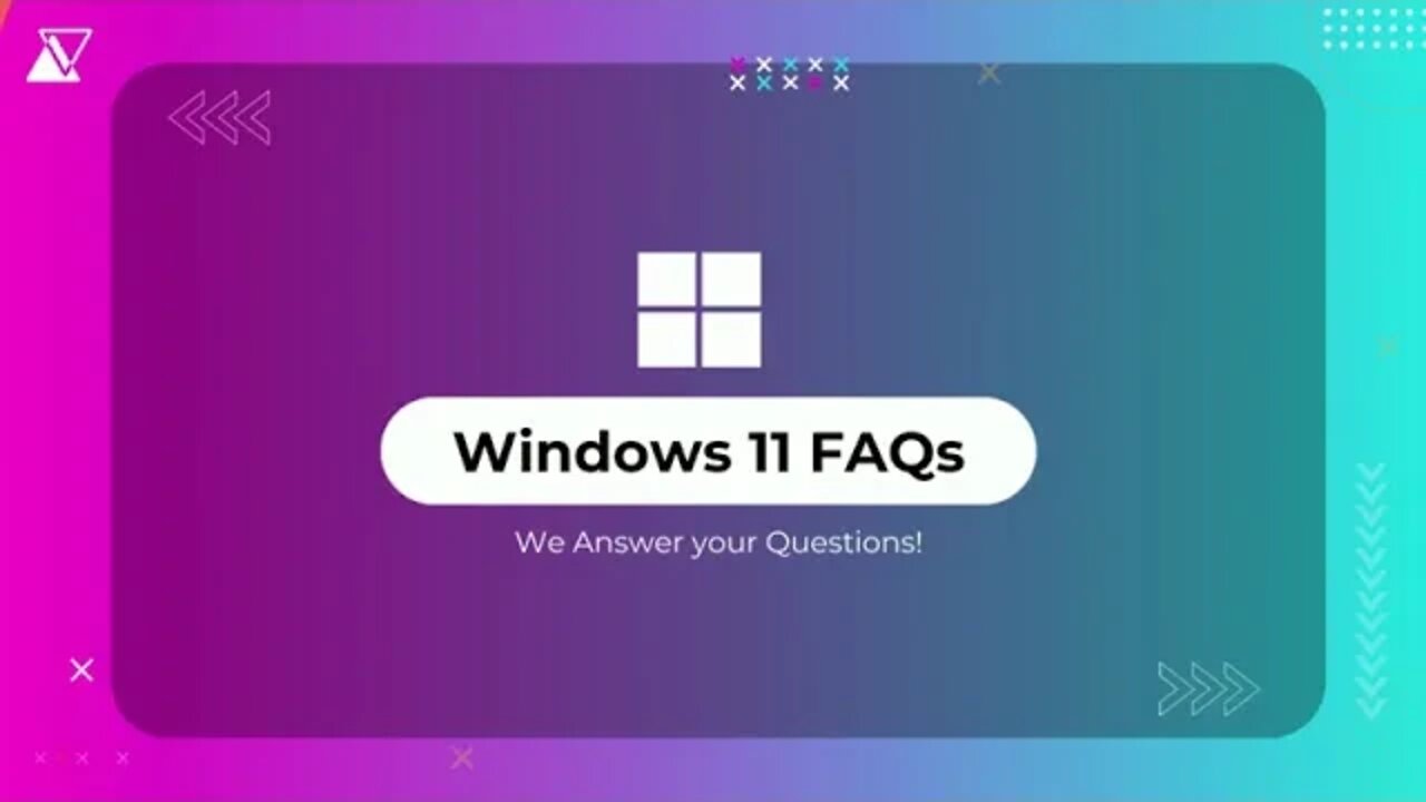 Windows 11 FAQs