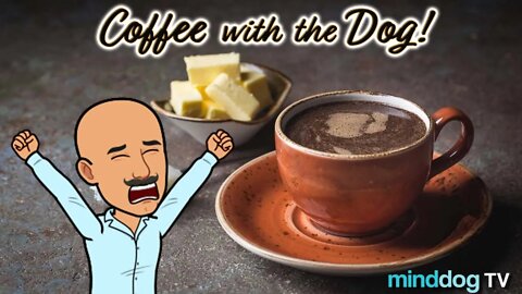 Coffee with the Dog EP113 - Alone Again Naturally