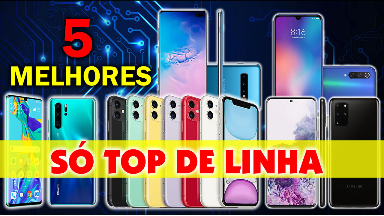 5 Melhores Celulares TOP de Linha para Comprar