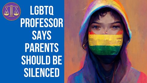 LGBTQ Prof: Calling Parents' Questions "Child Abuse"