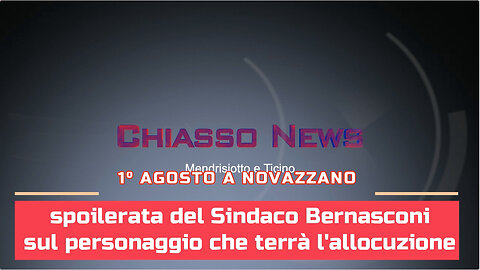 Chiasso News 20 luglio 2023 - La spoilerata del Sindaco di Novazzano