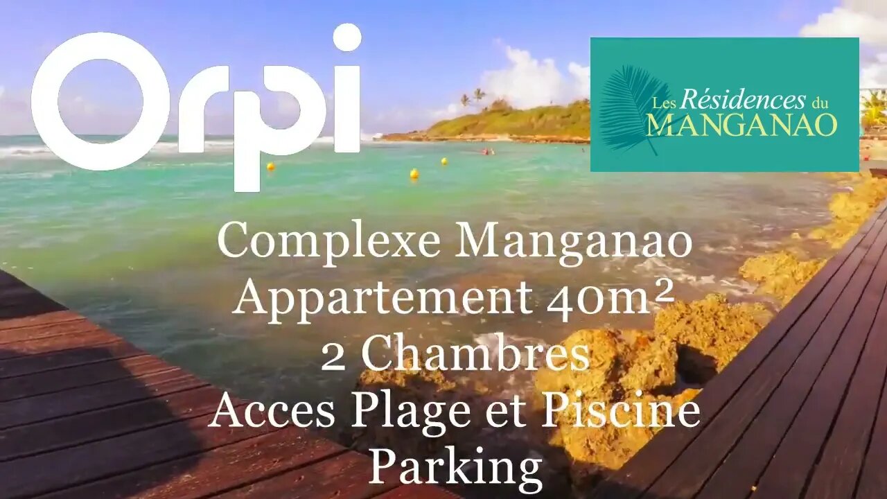 Orpi Secteur Saint François - Manganao - Appartement T3 accès plage