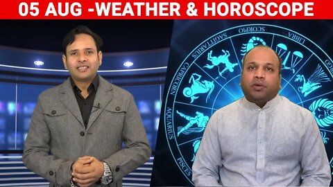 Weather Report & Horoscope - 5 AUGUST | VARUN TIWARI | ASTRO PAWAN