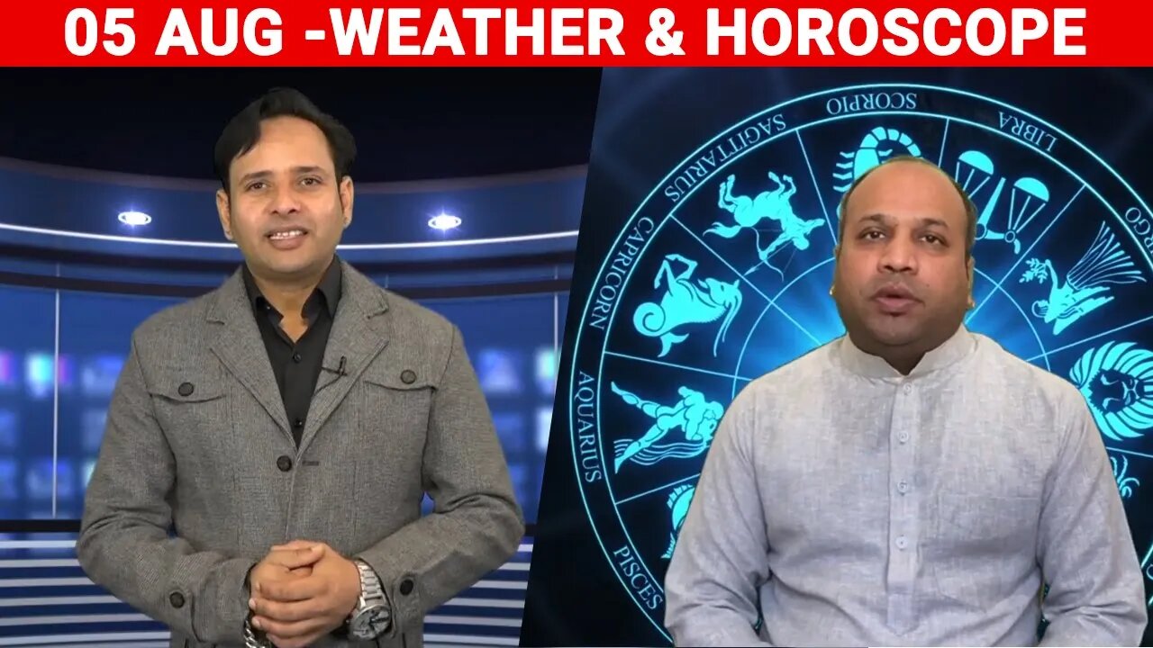 Weather Report & Horoscope - 5 AUGUST | VARUN TIWARI | ASTRO PAWAN