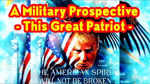 A Military Prospective - This Great Patriot 2-24-23.