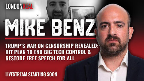 Mike Benz - Trump’s War On Censorship Revealed: End Big Tech Control & Restore Free Speech For All