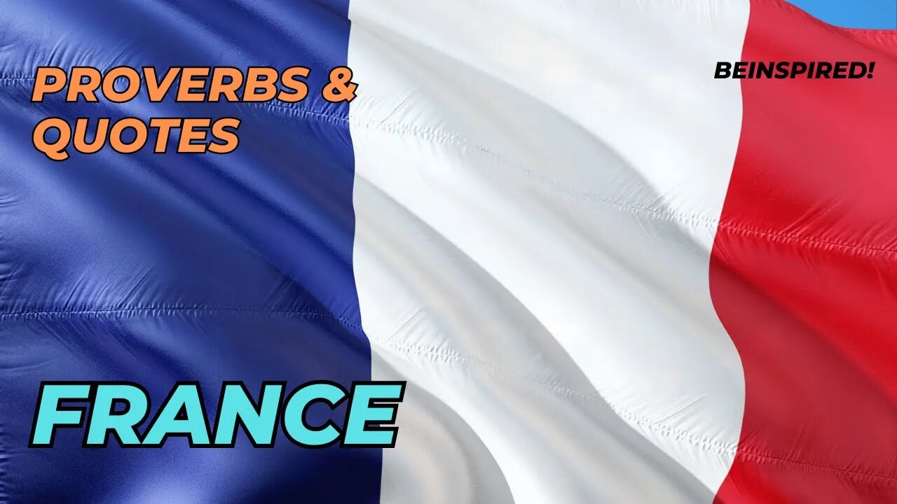 FRANCE | Proverbs & Quotes | French | Les Français