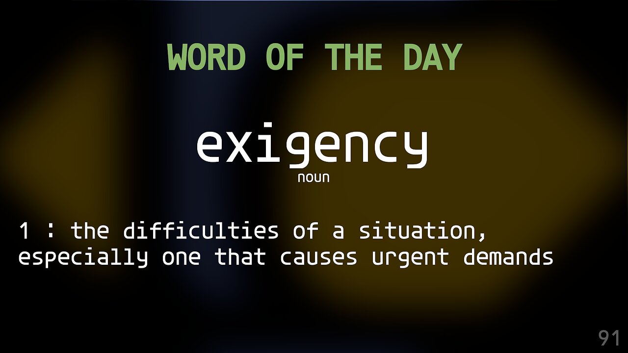 Word Of The Day 091 'exigency'