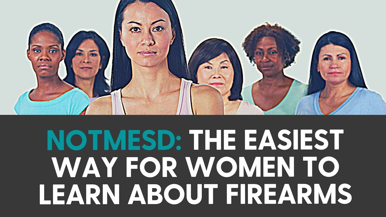 NOTMESD: The easiest way for women to learn about firearms