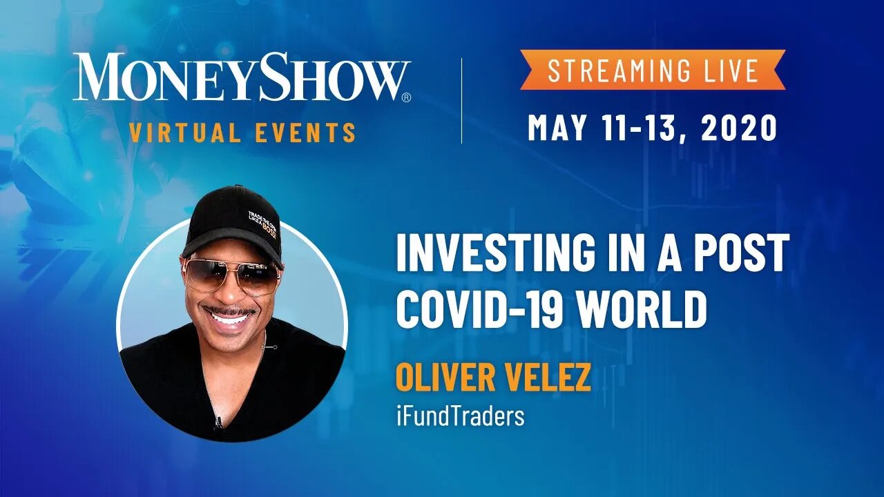 Investing in a Post COVID-19 World | Oliver Velez