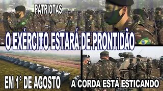 PATRIOTAS O EXÉRCITO ESTARÁ DE PRONTIDÃO EM 1° DE AGOSTO