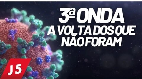 3ª onda: a volta dos que não foram - Jornal das 5 nº 180 - 27/05/21