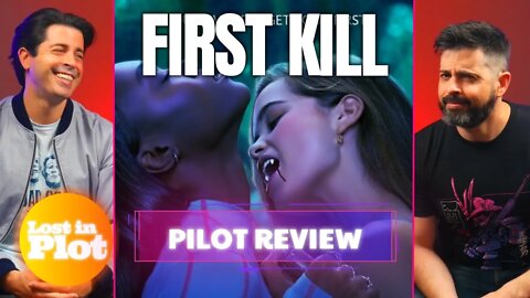 FIRST KILL - Lost in Plot Pilot Review (No Spoilers)