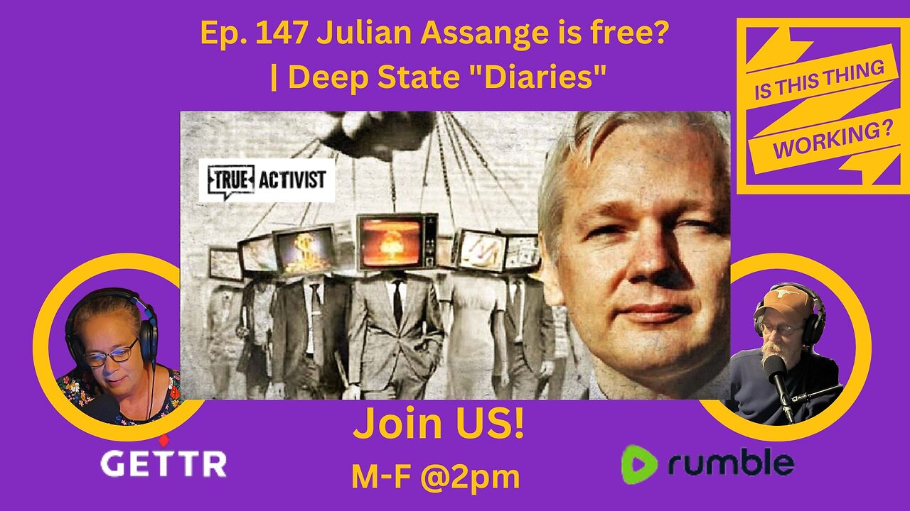 Ep. 147 Assange is free? | Deep State "Diaries"