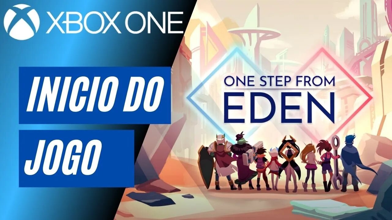 ONE STEP FROM EDEN - INÍCIO DO JOGO (XBOX ONE)