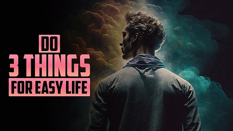 IF YOU DO THESE 3 THINGS, ALLAH WILL GIVE YOU AN EASY LIFE