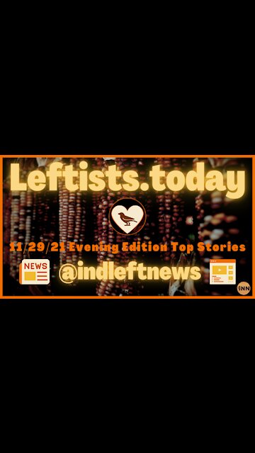 #Russiagate Breakdown | #GhislaineMaxwellTrial Day 1 | #Honduras Election | leftists.today 11/29 PM