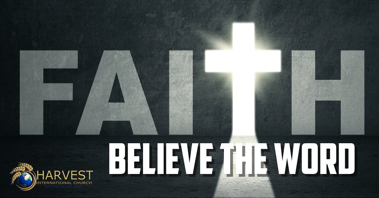 The Operation of Faith: Believe the Word